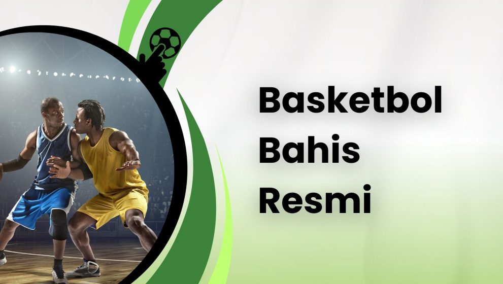 Basketbol Bahis Resmi Site Giriş Adresleri Burada!